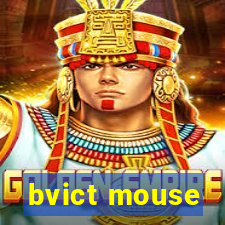 bvict mouse